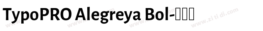 TypoPRO Alegreya Bol字体转换